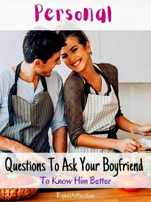 Personal Questions To Ask Your Boyfriend