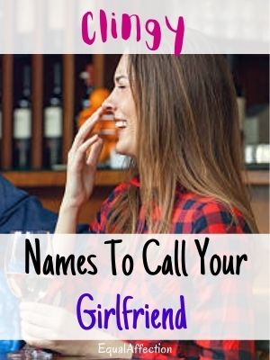 Clingy Nicknames To Call Your Girlfriend