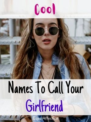 Cool Nicknames for Your Girlfriend
