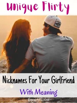 Unique Flirty Nicknames For Girlfriend