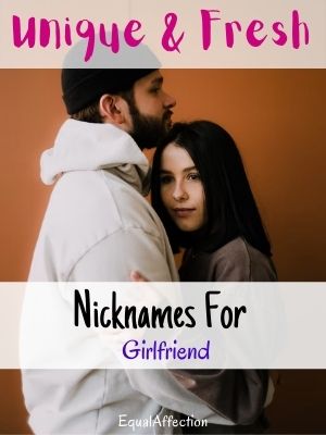 Unique & Fresh Nicknames For Girlfriend