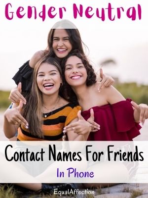 Gender Neutral Contact Names For Friends In Phone