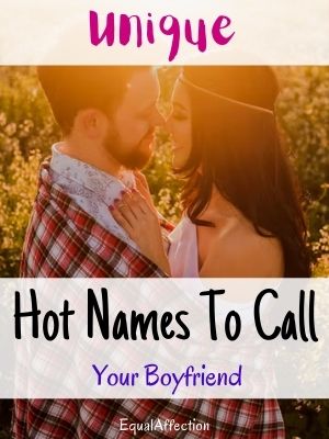 Hot Names To Call Your Boyfriend