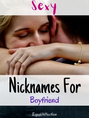 Sexy Nicknames For Boyfriend
