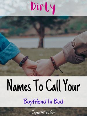 Dirty Names To Call Your Boyfriend In Bed
