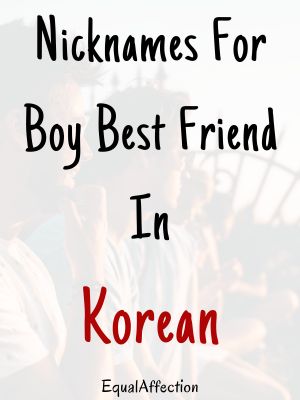 Nicknames For Boy Best Friend In Korean