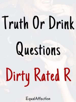 Truth Or Drink Questions Dirty