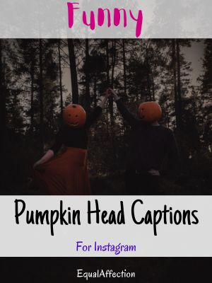 Funny Pumpkin Head Captions For Instagram