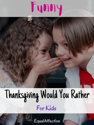 Funny Thanksgiving Would You Rather For Kids