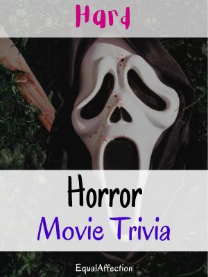 Horror Movie Trivia Hard