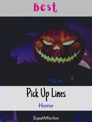 Horror Pick Up Lines