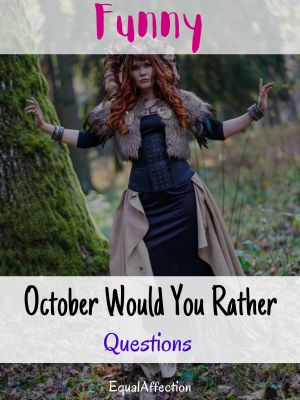 October Would You Rather Questions Funny