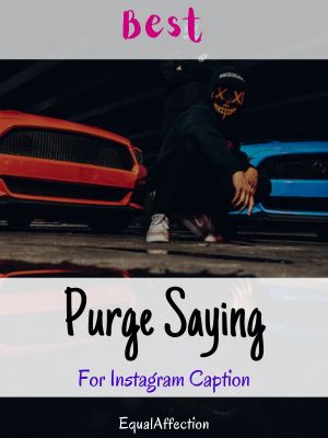 Purge Saying For Instagram Caption