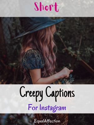Short Creepy Captions