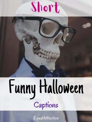 Short Funny Halloween Captions