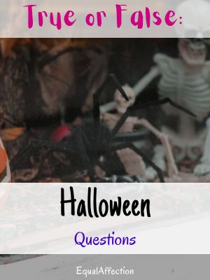 True or False: Halloween Questions