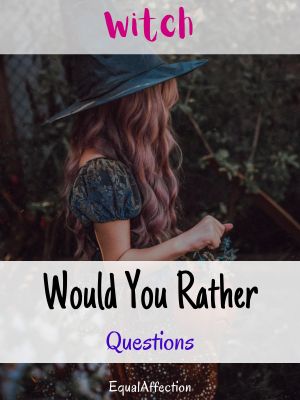 Witch Would You Rather Questions
