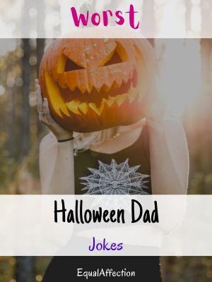 Worst Halloween Dad Jokes