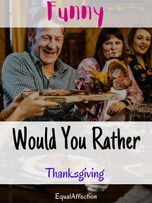 Would You Rather Thanksgiving Funny